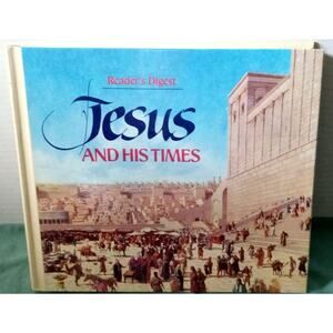 Jesus and His Times by Reader's Digest Editors (1987 Hardcover)
